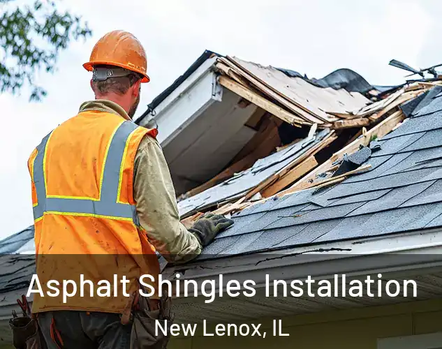  Asphalt Shingles Installation New Lenox, IL