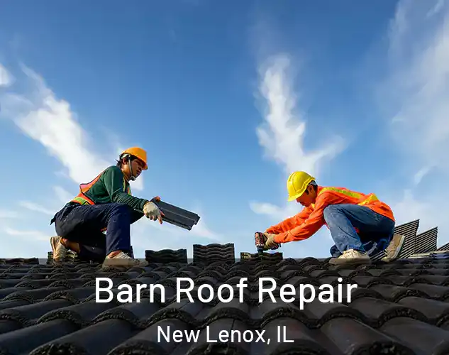  Barn Roof Repair New Lenox, IL