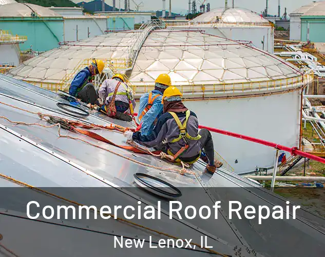  Commercial Roof Repair New Lenox, IL