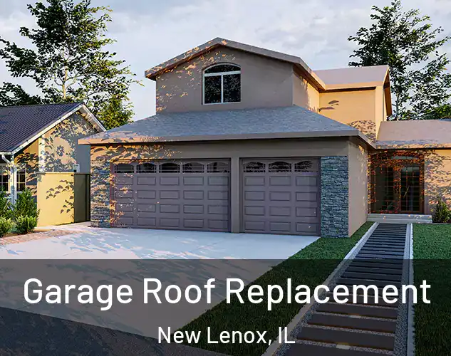  Garage Roof Replacement New Lenox, IL