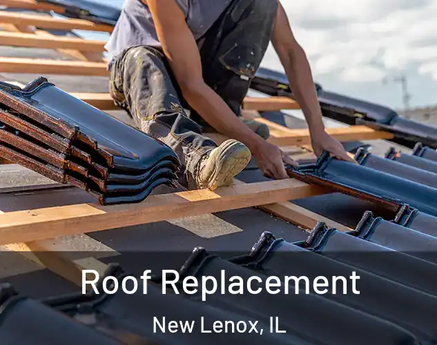  Roof Replacement New Lenox, IL