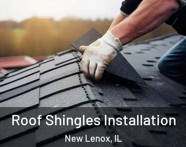  Roof Shingles Installation New Lenox, IL