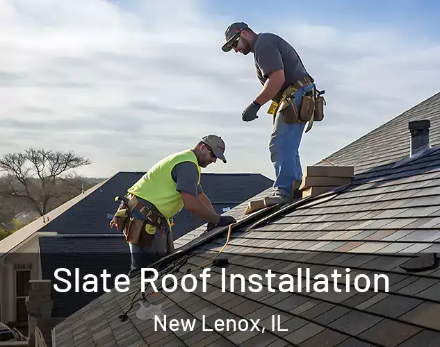  Slate Roof Installation New Lenox, IL