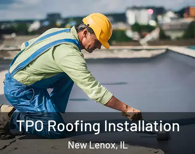  TPO Roofing Installation New Lenox, IL