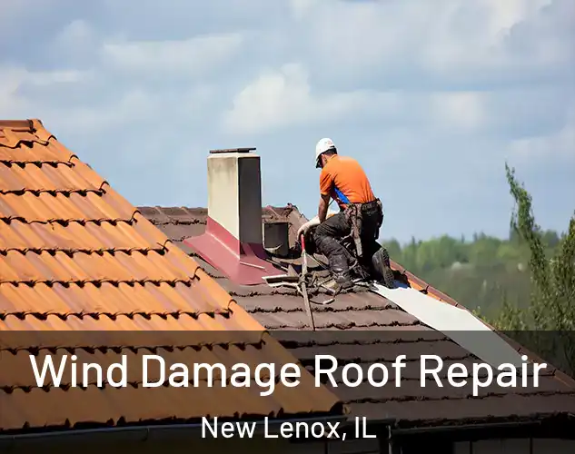  Wind Damage Roof Repair New Lenox, IL